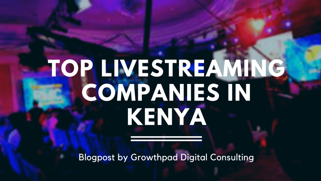 Livestreaming companies in kenya