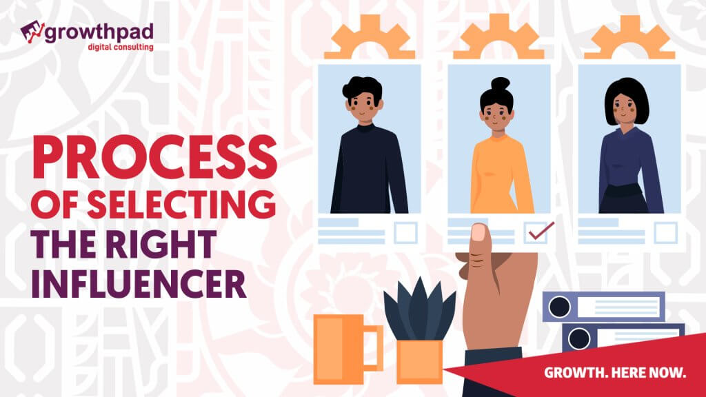 Process of selecting the right influencer