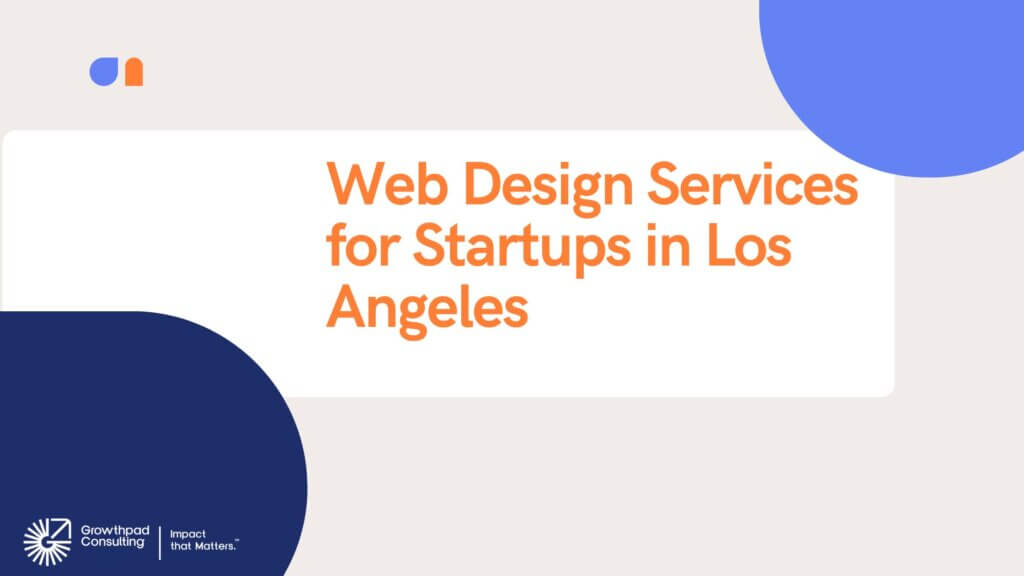 Web Design Services for Startups in Los Angeles