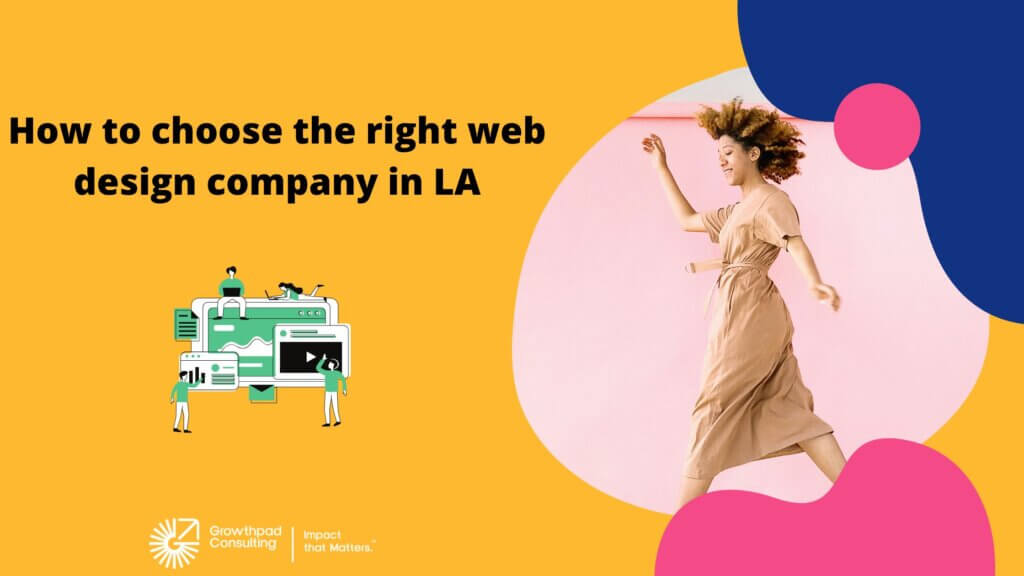 How to choose the right web design company in Los Angeles