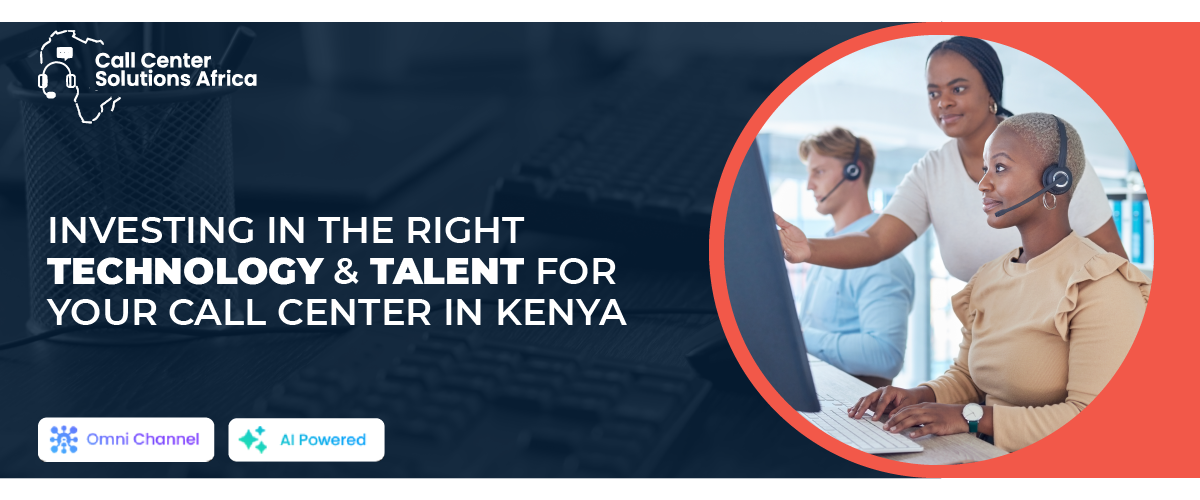 technology and agent talent for call center in kenya