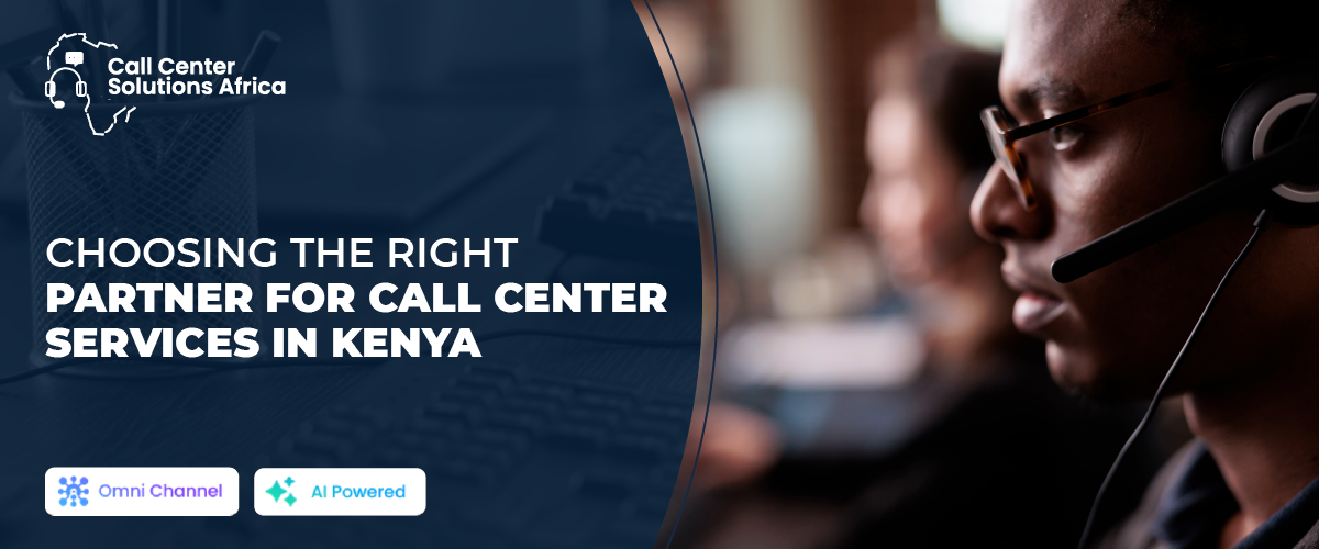 Choosing the Right Partner for call center services in Kenya
