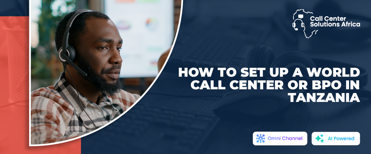 How to set up a world class bpo or call center in tanzania